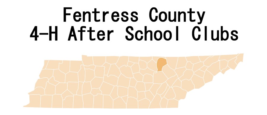 picture of Tennessee with Fentress County highlighted that says Fentress County 4-H After School Clubs