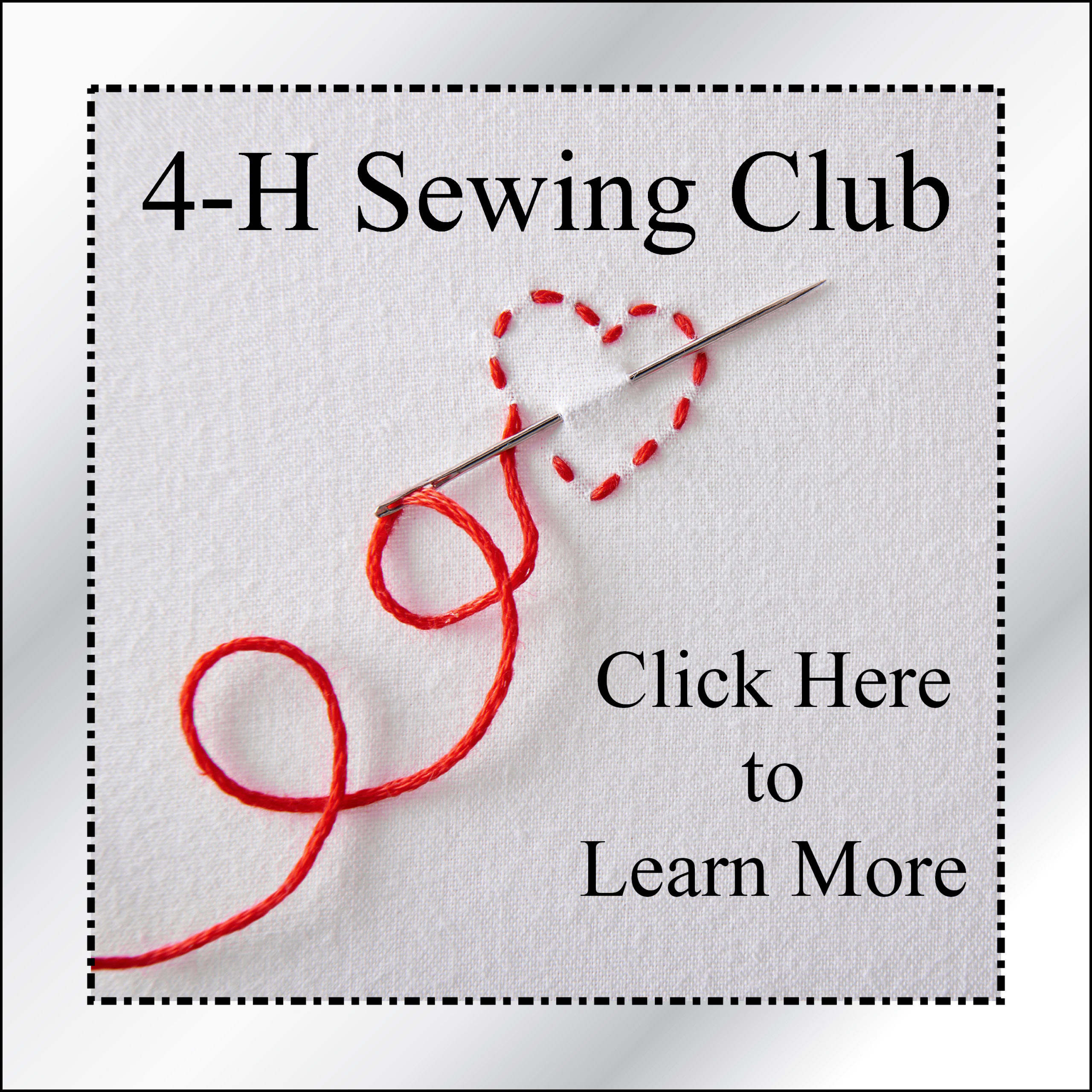 image with a sewing needle and an embroidered red hart on white fabric that says 4-H sewing club, click here to learn more 